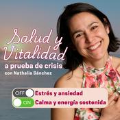 Podcast Salud y Vitalidad a Prueba de Crisis con Nathalia