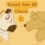 Podcast Dixie’s den of chaos