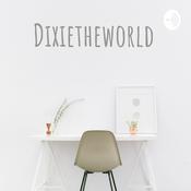 Podcast Dixietheworld