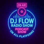 Podcast DJ Flow Radio Show