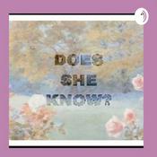 Podcast Does she know?
