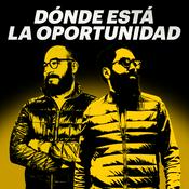 Podcast DÓNDE ESTÁ LA OPORTUNIDAD