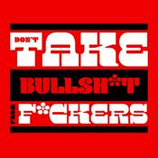 Podcast Don't Take Bullsh*t From F*ckers