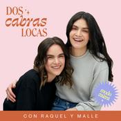 Podcast Dos Cabras Locas