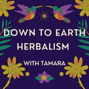 Podcast Down to Earth Herbalism with Tamara