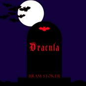 Podcast Dracula (version 2 dramatic reading) by Bram Stoker (1847 - 1912)