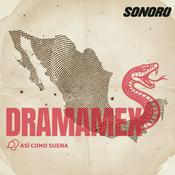 Podcast DramaMex: Historias que merecen ser escuchadas