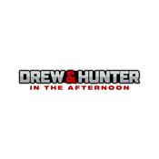 Podcast Drew & Hunter in the Afternoon