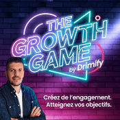 Podcast The GROWTH GAME avec Drimify
