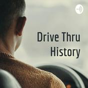 Podcast Drive Thru History