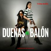 Podcast Dueñas del Balón
