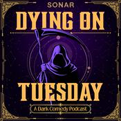 Podcast Dying On Tuesday