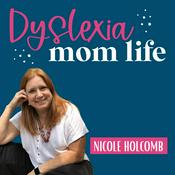 Podcast Dyslexia Mom Life™