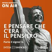 Podcast E pensare che c'era il pensiero - Intesa Sanpaolo On Air