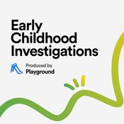 Podcast Early Childhood Investigations