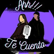 Podcast Ahh! Te Cuento