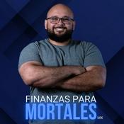 Podcast Finanzas para Mortales Mx