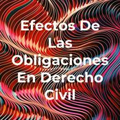 Podcast Efectos De Las Obligaciones En Derecho Civil