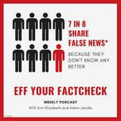 Podcast Eff Your Factcheck