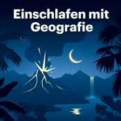 Podcast Einschlafen mit Geografie