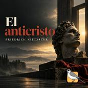 Podcast El anticristo (Friedrich Nietzsche)