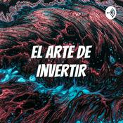 Podcast El arte de Invertir