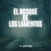 Podcast El bosque De Los Lamentos