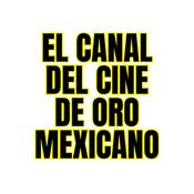 Podcast El Canal del Cine de Oro Mexicano
