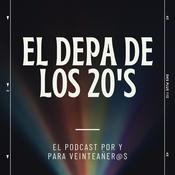 Podcast El Depa de los 20's