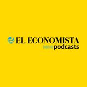 Podcast El Economista Podcasts