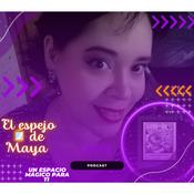 Podcast EL ESPEJO DE MAYA