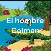 Podcast El hombre Caiman