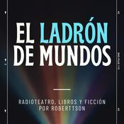 Podcast El Ladrón de Mundos