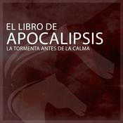 Podcast El libro de Apocalipsis: La tormenta antes de la calma