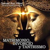 Podcast El Matrimonio, Divorcio y Tantrismo