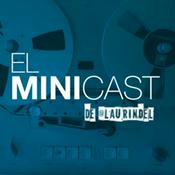 Podcast El Minicast de laurindel