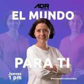 Podcast EL MUNDO PARA TI