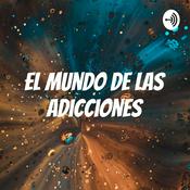 Podcast El mundo de las adicciones