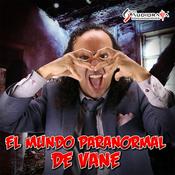 Podcast El Mundo Paranormal de Vane