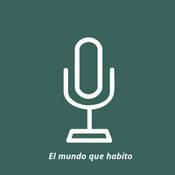 Podcast EL MUNDO QUE HABITO-Estudio Kaibun