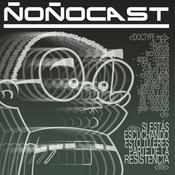 Podcast El Ñoñocast