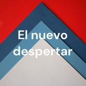 Podcast El nuevo despertar