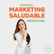 Podcast El Podcast de Marketing Saludable