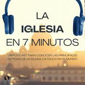 Podcast La Iglesia en 7 minutos