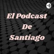 Podcast El Podcast De Santiago