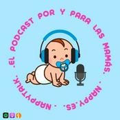 Podcast El Podcast por y para las mamás, NappyTalk