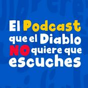Podcast El podcast que el diablo no quiere que escuches