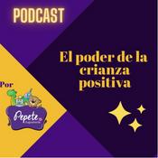 Podcast El poder de la Crianza positiva