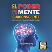 Podcast El poder de la mente subconsciente (Joseph Murphy)
