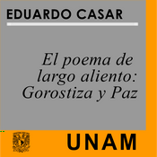 Podcast El poema de largo aliento: Gorostiza y Paz